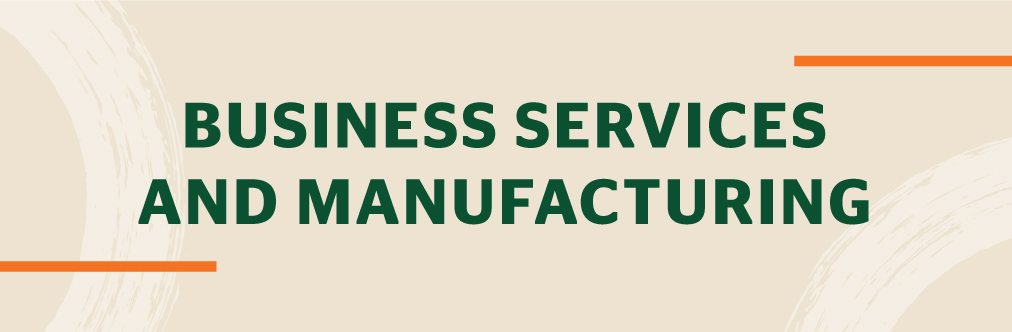 Business Services and Manufacturing